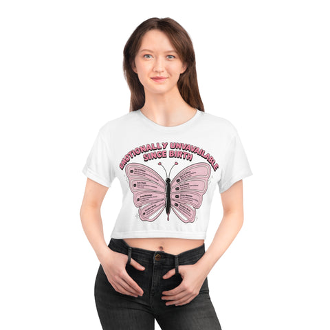 Emotionally Unavailable Since Birth Crop Tee — Pink Butterfly Graphic