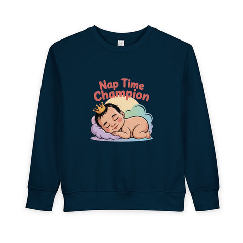 Nap Time Champion Toddler Sweatshirt — Cute Sleeping Baby Graphic