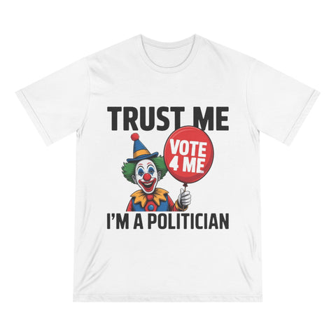 Trust Me I'm a Politician Clown T-Shirt