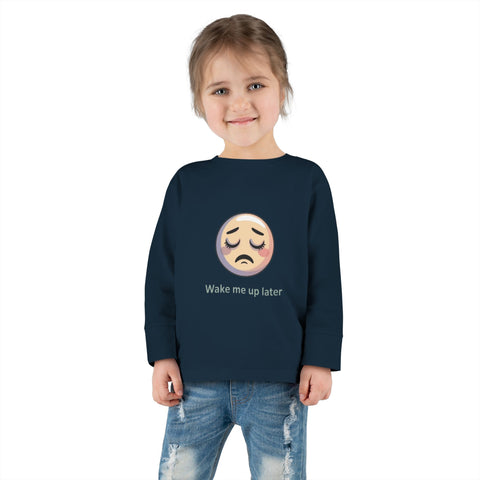 Toddler Long Sleeve Tee — 'Wake Me Up Later' Sleepy Emoji Kids Shirt