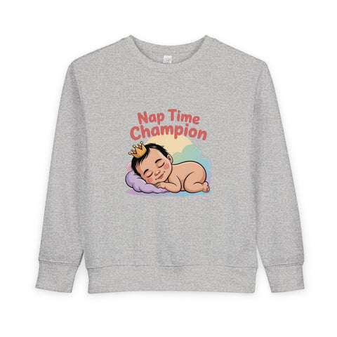 Nap Time Champion Toddler Sweatshirt — Cute Sleeping Baby Graphic