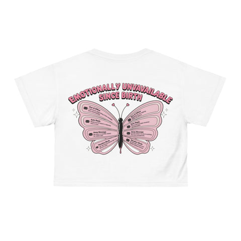 Emotionally Unavailable Since Birth Crop Tee — Pink Butterfly Graphic