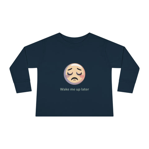 Toddler Long Sleeve Tee — 'Wake Me Up Later' Sleepy Emoji Kids Shirt