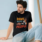 Paws Before People T-Shirt — Funny Dog Lover Tee