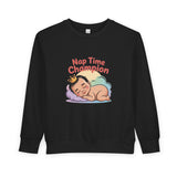 Nap Time Champion Toddler Sweatshirt — Cute Sleeping Baby Graphic