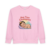 Nap Time Champion Toddler Sweatshirt — Cute Sleeping Baby Graphic